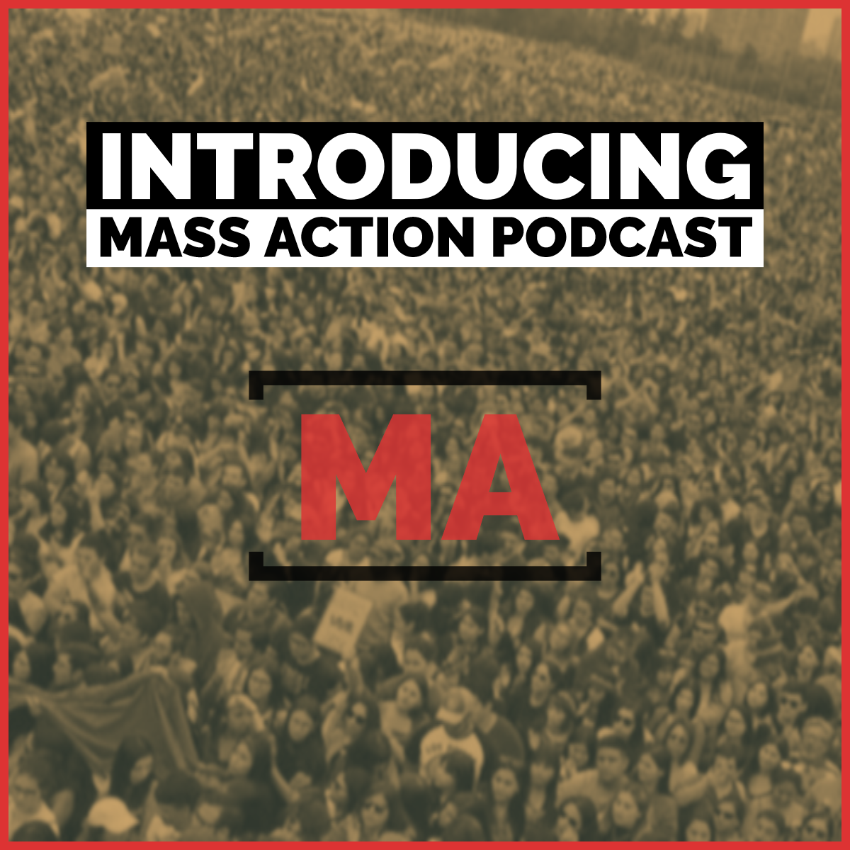Introducing MASS ACTION Podcast